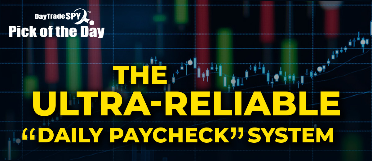 The ultra-reliable "Daily Paycheck" system